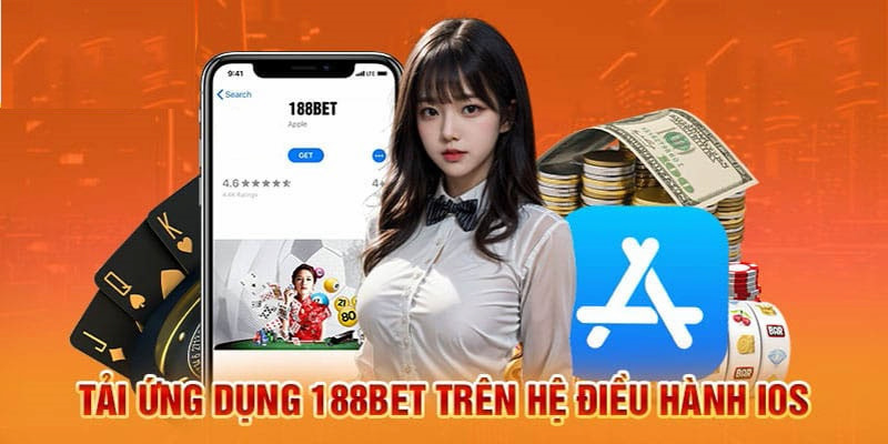 Các bước tải app 188BET trên hệ điều hành iOS